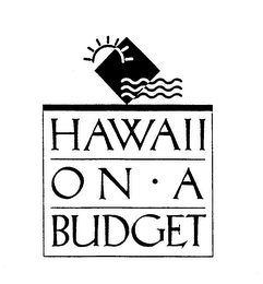 HAWAII ON A BUDGET