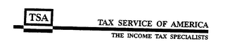 TSA TAX SERVICE OF AMERICA THE INCOME TAX SPECIALISTS