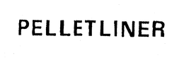 PELLETLINER