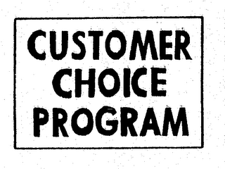 CUSTOMER CHOICE PROGRAM