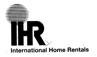 IHR INTERNATIONAL HOME RENTALS