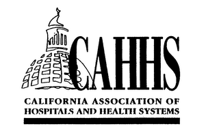 CAHHS CALIFORNIA ASSOCIATION OF HOSPITALS AND HEALTH SYSTEMS