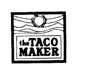 THE TACO MAKER