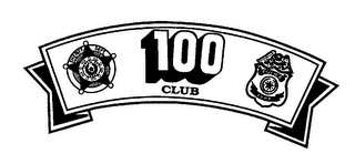 100 CLUB SHERIFF'S DEPT POLICE DEPT