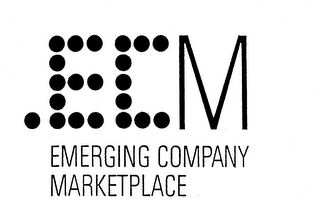 .ECM EMERGING COMPANY MARKETPLACE