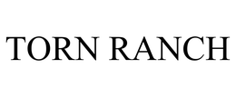TORN RANCH, LLC