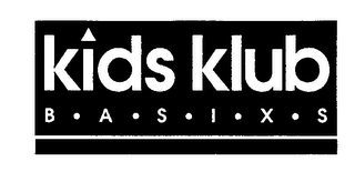 KIDS KLUB B-A-S-I-X-S