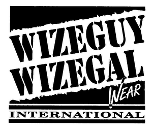 WIZEGUY WIZEGAL WEAR INTERNATIONAL