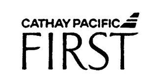 CATHAY PACIFIC FIRST