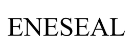 ENESEAL