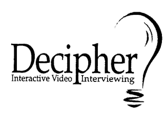 DECIPHER INTERACTIVE VIDEO INTERVIEWING