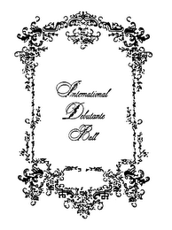 INTERNATIONAL DEBUTANTE BALL