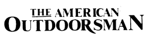 THE AMERICAN OUTDOORSMAN