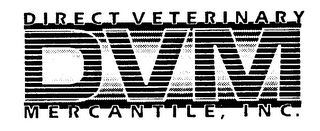 DIRECT VETERINARY DVM MERCANTILE, INC.