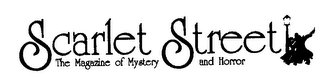 SCARLET STREET THE MAGAZINE OF MYSTERY AND HORROR