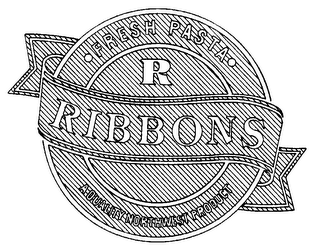 FRESH PASTA R RIBBONS A QUALITY NORTHWEST PRODUCT