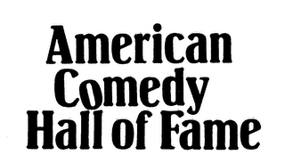 AMERICAN COMEDY HALL OF FAME