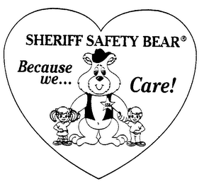 SHERIFF SAFETY BEAR BECAUSE WE... CARE!