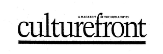 CULTUREFRONT A MAGAZINE OF THE HUMANITIES