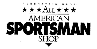 RUBENSTEIN BROS. ALL AMERICAN SPORTSMAN SHOP