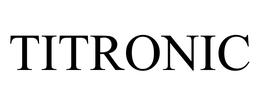 TITRONIC