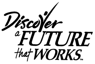 DISCOVER A FUTURE THAT WORKS