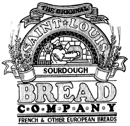 THE ORIGINAL SAINT LOUIS SOURDOUGH BREAD C-O-M-P-A-N-Y FRENCH & OTHER EUROPEAN BREADS