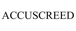 ACCUSCREED