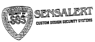 SENSALERT SECURITY SERVICES SENSALERT CUSTOM DESIGN SECURITY SYSTEMS