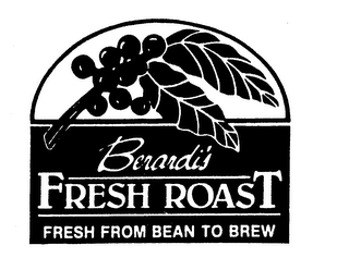 BERARDIS FRESH ROAST FRESH FROM BEAN TO BREW