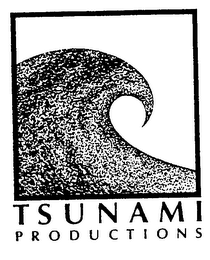 TSUNAMI PRODUCTIONS