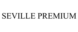 SEVILLE PREMIUM
