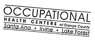 OCCUPATIONAL HEALTH CENTERS OF ORANGE COUNTY SANTA ANA - IRVINE - LAKE FOREST