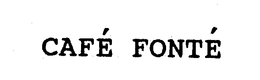 CAFE FONTE