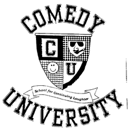 COMEDY UNIVERSITY CU SCHOOL FOR CONTINUING LAUGHTER