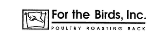 FOR THE BIRDS, INC. POULTRY ROASTING RACK