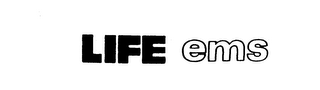 LIFE EMS
