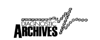 DIAGNOSTIC ARCHIVES