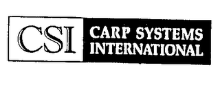 CSI CARP SYSTEMS INTERNATIONAL