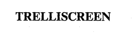 TRELLISCREEN