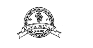 PRIDE IN THE PAST - FAITH IN THE FUTURE ALPHA DELTA PI 1851-2001 150TH CELEBRATION