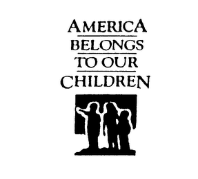 AMERICA BELONGS TO OUR CHILDREN