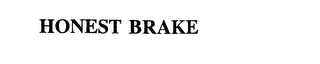 HONEST BRAKE