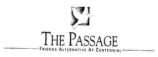 THE PASSAGE FRIENDS ALTERNATIVE AT CENTENNIAL