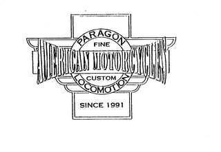 PARAGON LOCOMOTION FINE CUSTOM AMERICAN MOTORCYCLES SINCE 1991