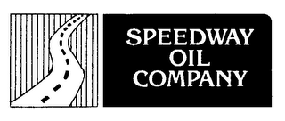 SPEEDWAY OIL COMPANY