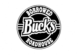 BORROWED BUCKS ROADHOUSE