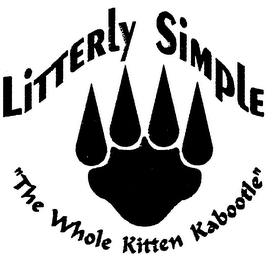 LITTERLY SIMPLE "THE WHOLE KITTEN KABOOTLE"