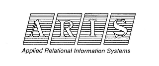 ARIS APPLIED RELATIONAL INFORMATION SYSTEMS