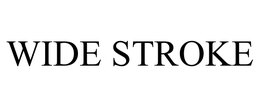 WIDE STROKE